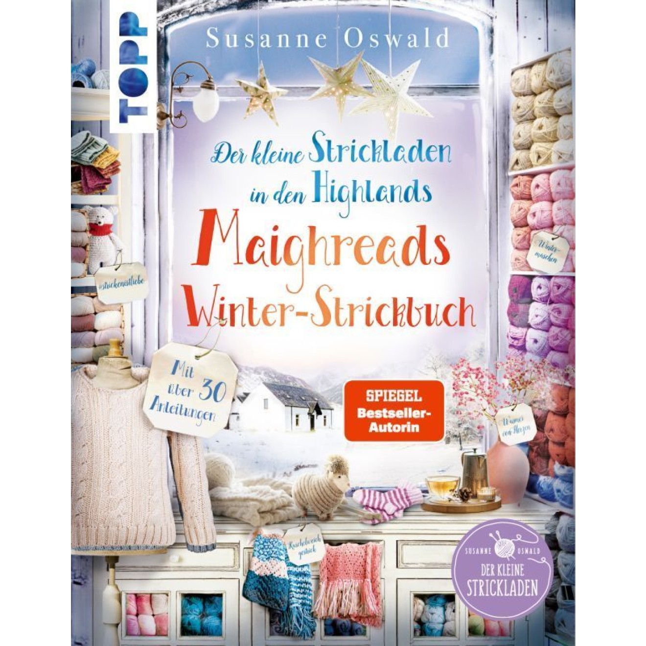 Der kleine Strickladen in den Highlands. Maighreads Winter-Strickbuch