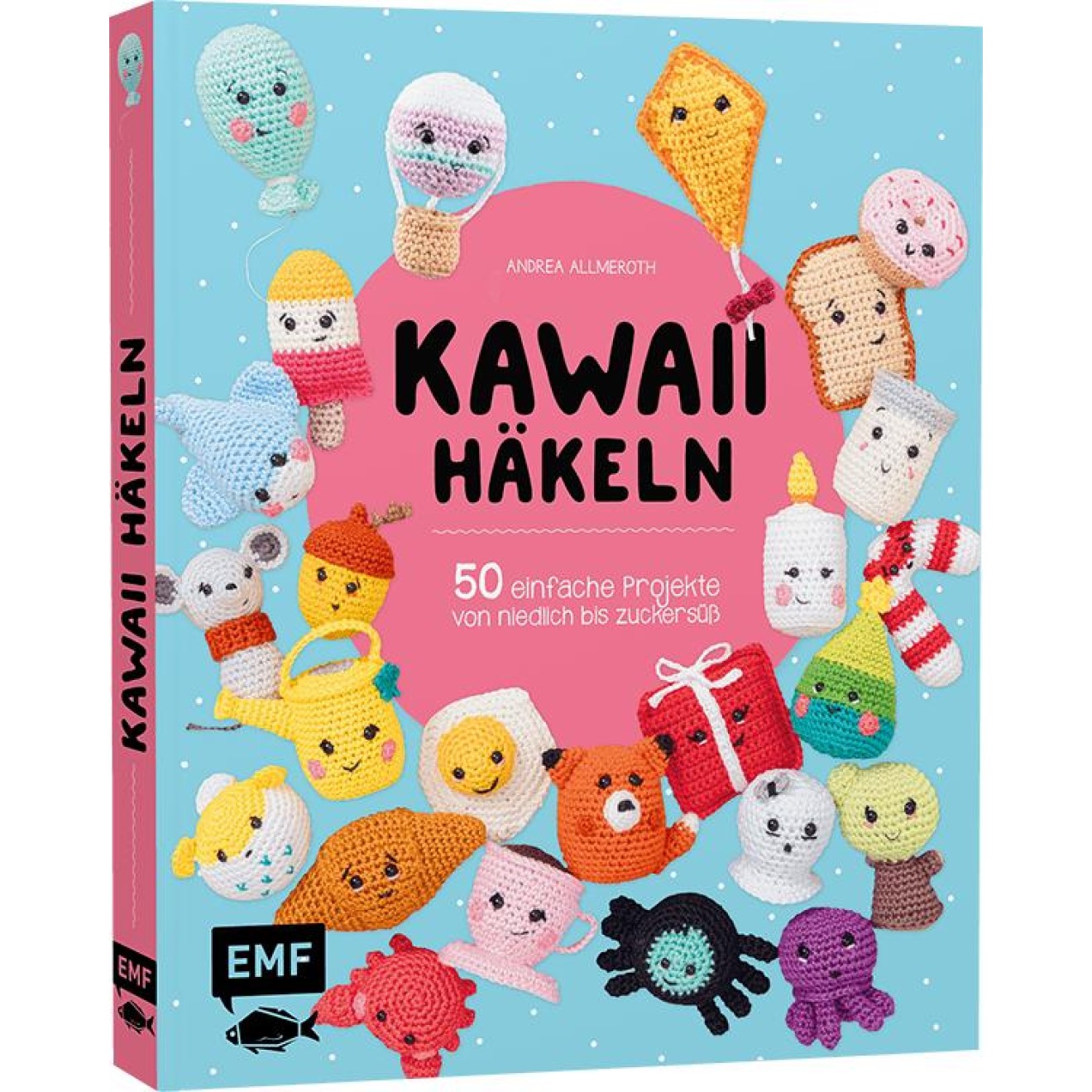 Kawaii häkeln- 50 einfache Projekte von niedlich bis zuckersüß