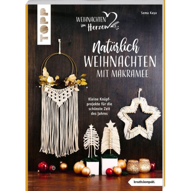 Natürlich Weihnachten mit Makramee (kreativ.kompakt.)