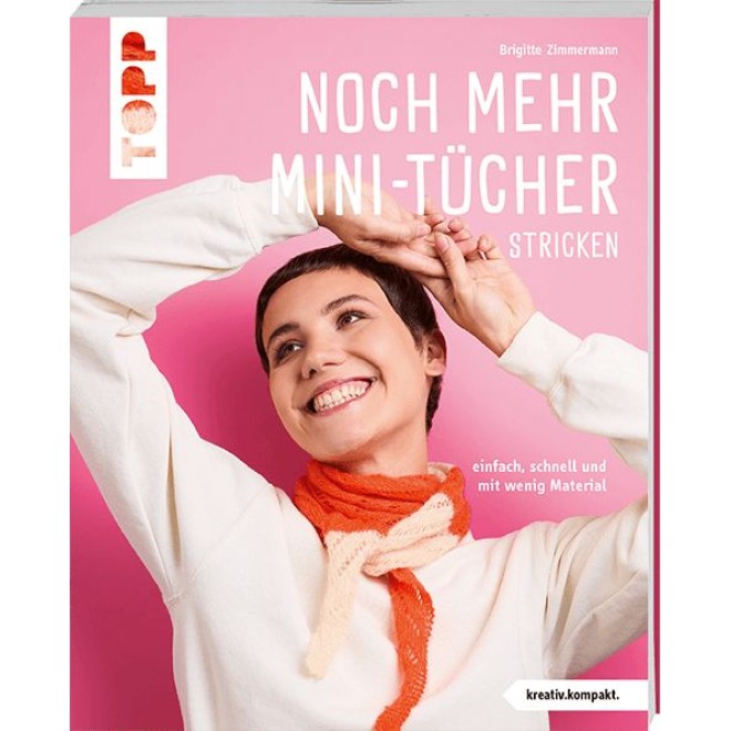 Noch mehr Mini-Tücher stricken (kreativ.kompakt.)