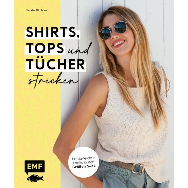 Shirts, Tops und Tücher stricken