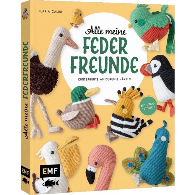 Alle meine Federfreunde: Kunterbunte Amigurumis häkeln | Flamingo, Pfau, Papageientaucher und andere süße Vögel