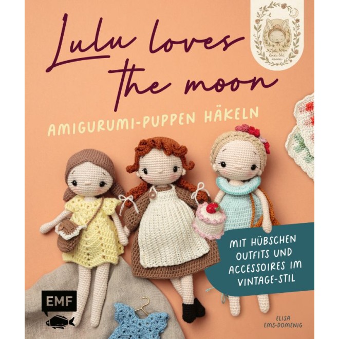 Lulu Loves The Moon - Amigurumi-Lieblingspuppen Häkeln