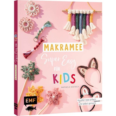 Makramee super easy – Für Kids