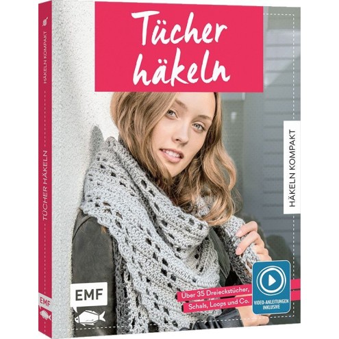 Häkeln kompakt – Tücher häkeln. Mit Video-Anleitungen zu allen Grundtechniken