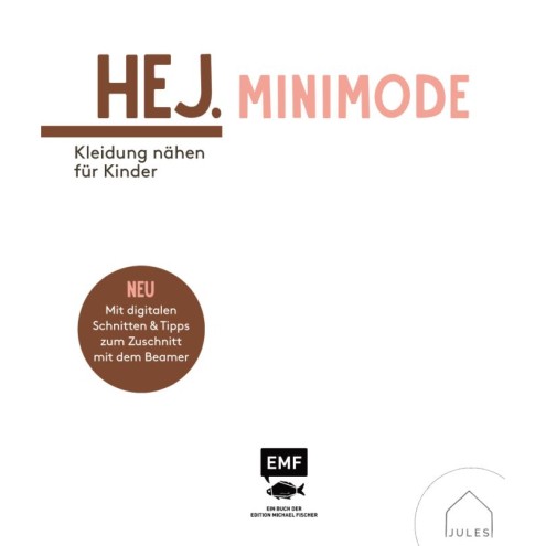 Hej. Minimode - Kleidung nähen für Kinder