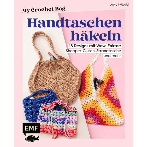 My Crochet Bag - Handtaschen Häkeln